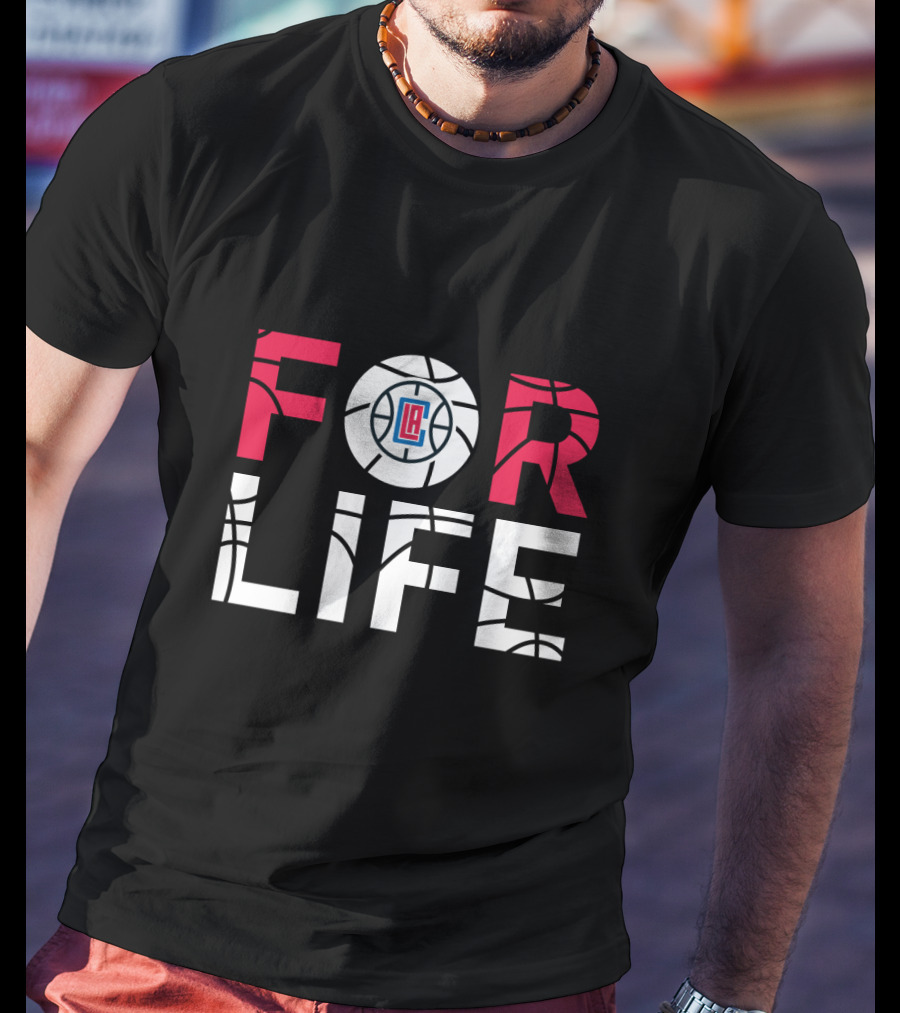 La Clippers Basketball For Life Fans T-Shirt