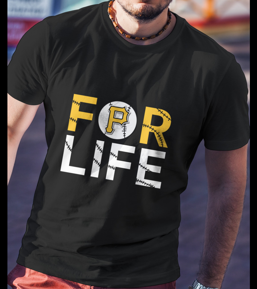 Pittsburgh Pirates Baseball For Life T-Shirt