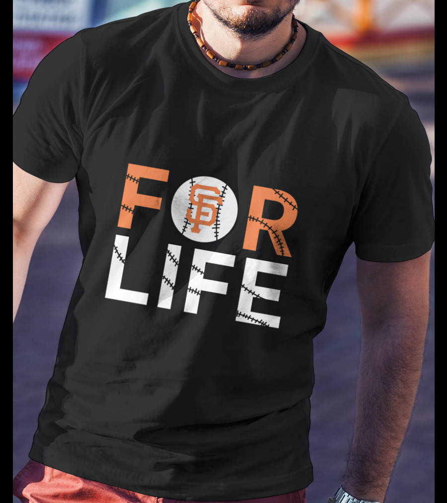 San Francisco Giants Baseball Enthusiast Iconic SF For Life T-Shirt