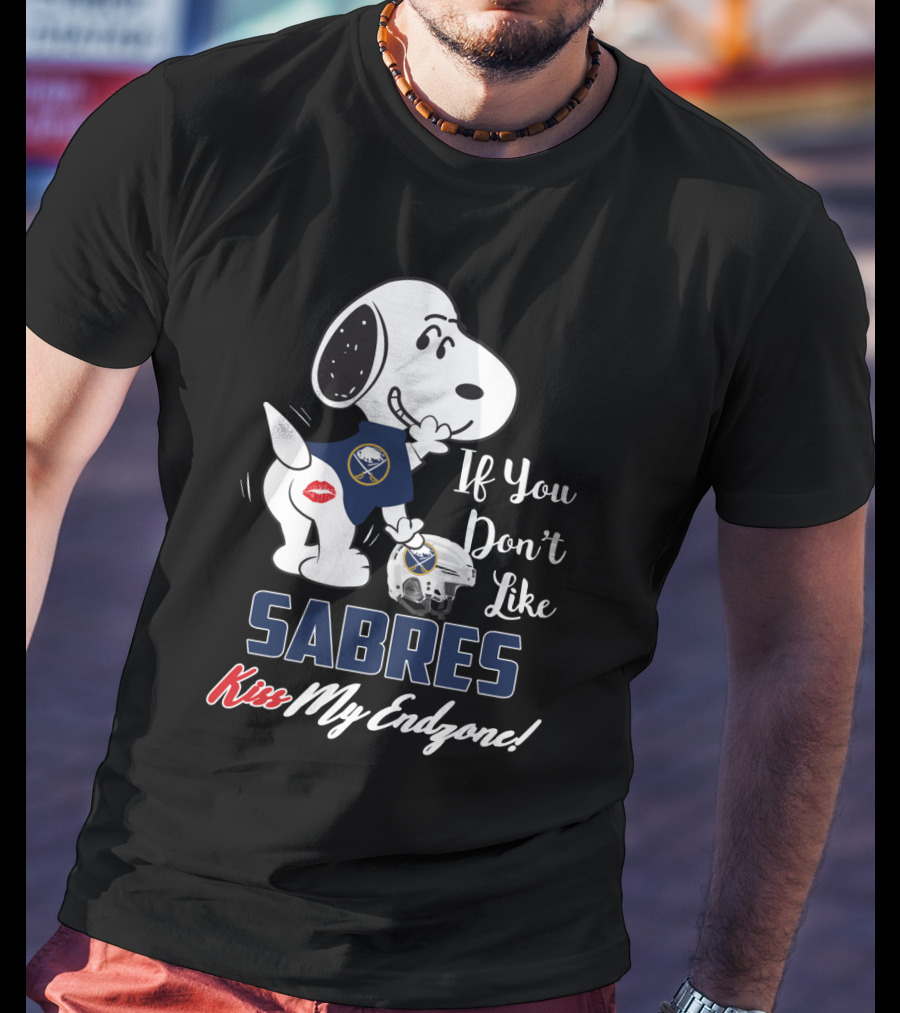 Snoopy If You Don't Like Sabres Kiss My Endzone Buffalo Sabres Fans T-Shirt
