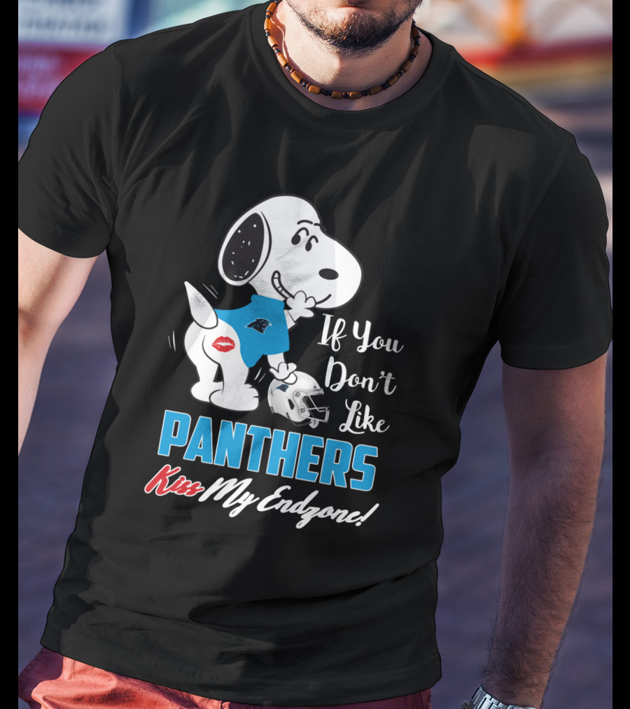 Snoopy If You Don't Like Panthers Kiss My Endzone Carolina Panthers Fans T-Shirt