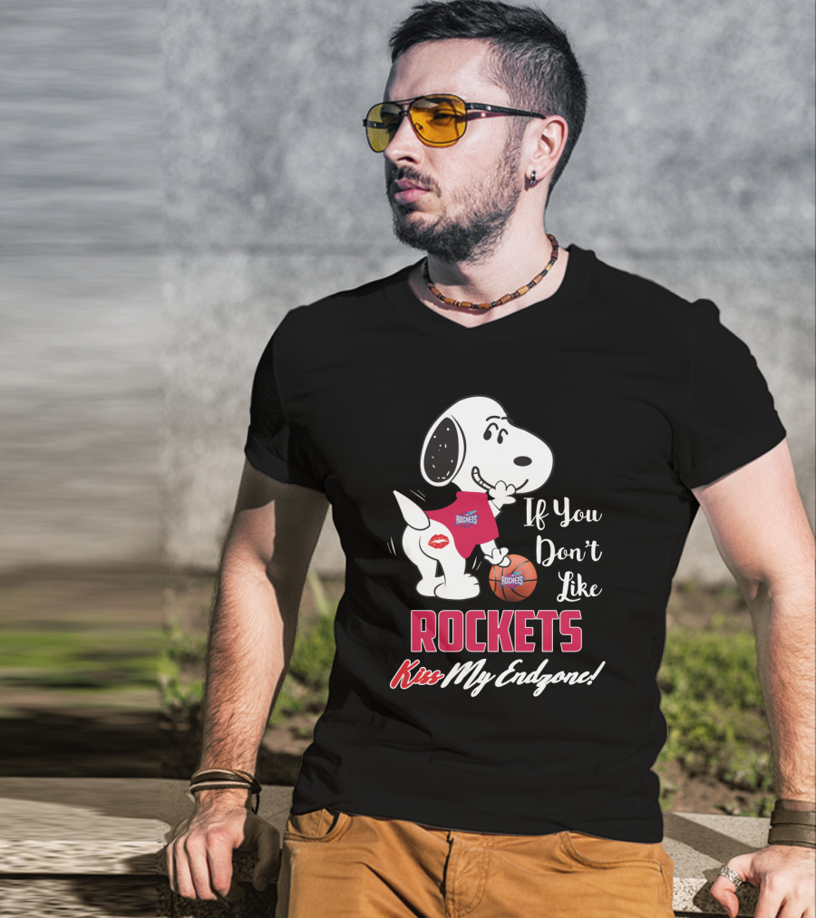 If You Don't Like Rockets Kiss My Endzone Snoopy And Houston Rockets For Fans T-Shirt
