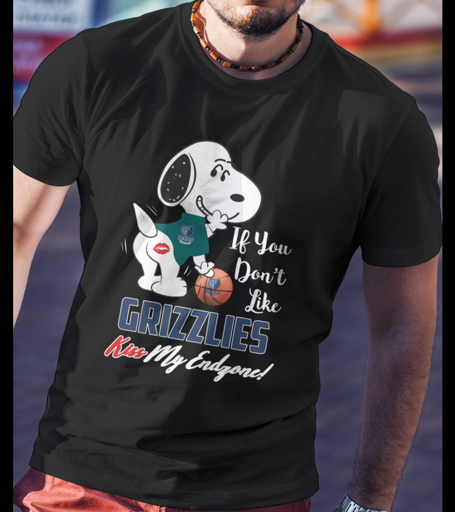 If You Don't Like Grizzlies Kiss My Endzone Snoopy Memphis Grizzlies Fans T-Shirt