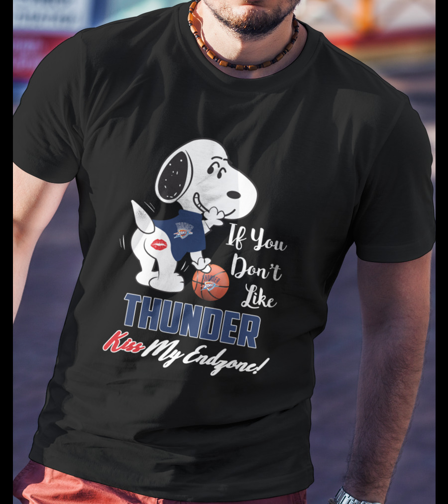 Snoopy If You Don't Like Thunder Kiss My Endzone Oklahoma City Thunder Fans T-Shirt