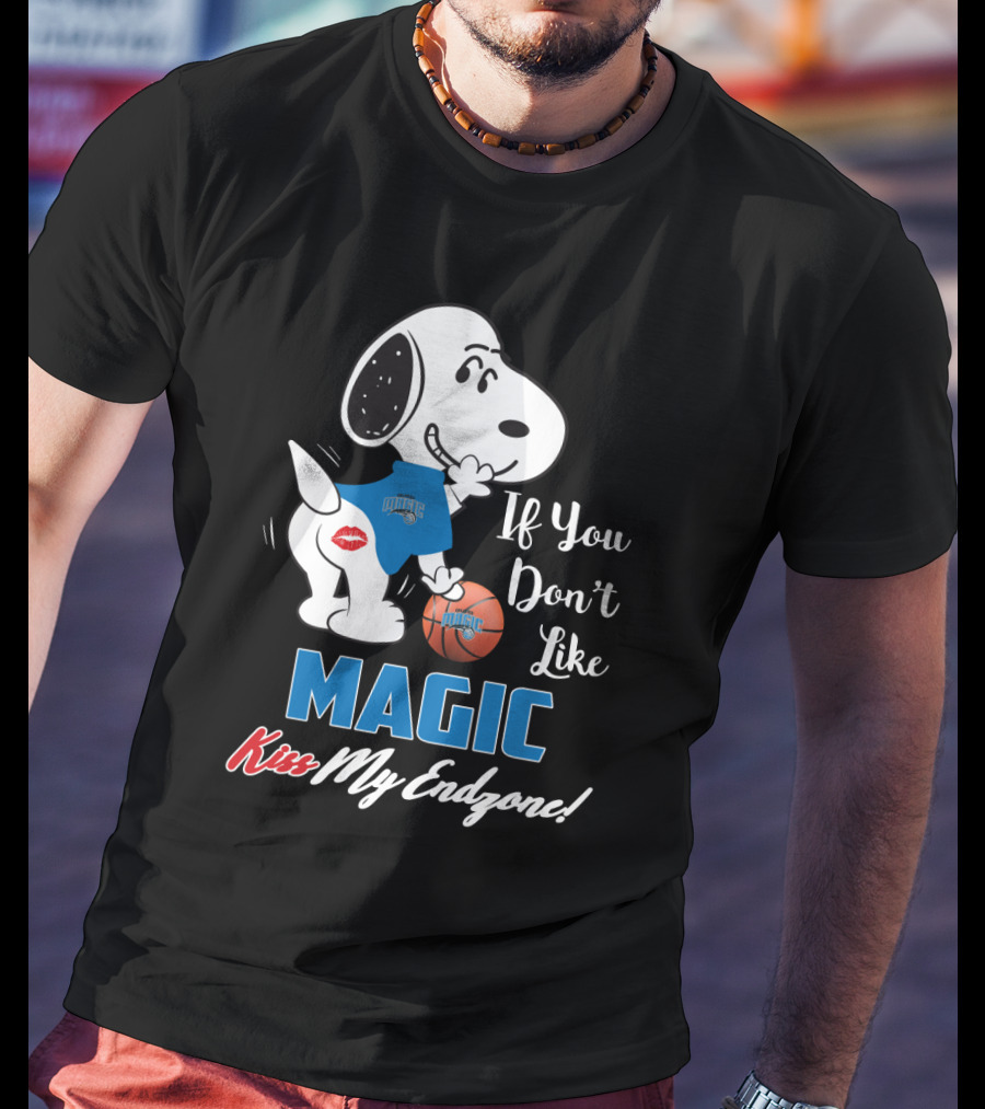 If You Don't Like Magic Kiss My Endzone Snoopy Orlando Magic T-Shirt
