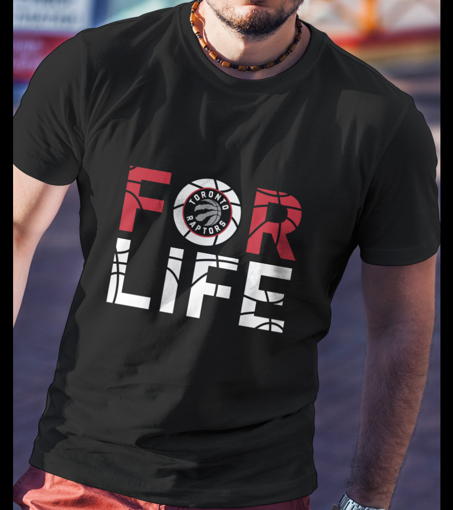 Toronto Raptors Basketball For Life Fans T-Shirt