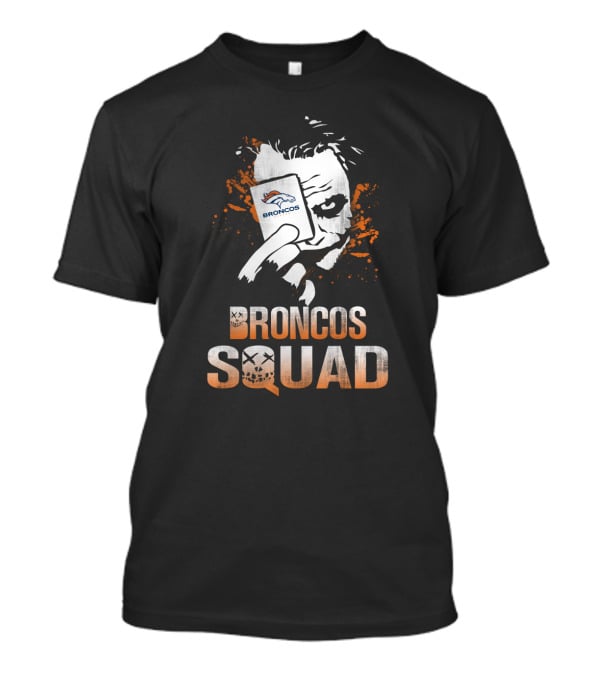 Joker Broncos Squad Denver Broncos Fans T-Shirt