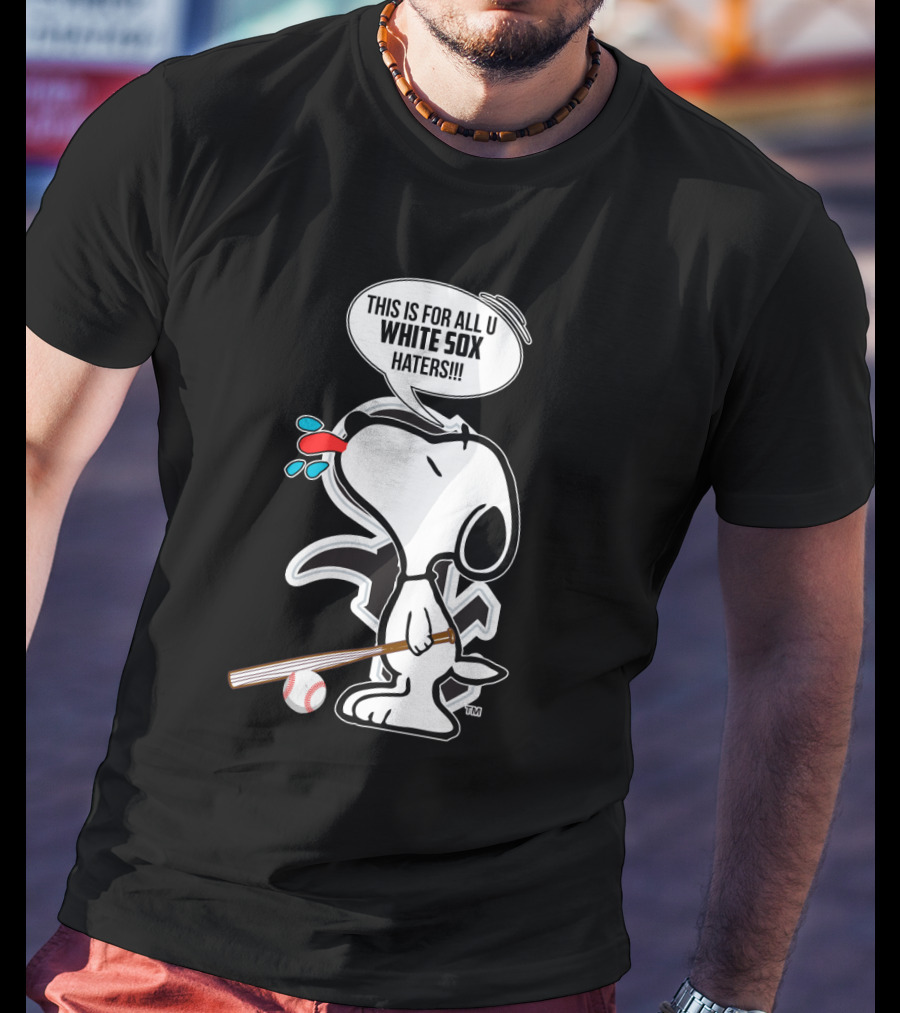Snoopy For All U White Sox Haters Baseball Chicago Fans T-Shirt