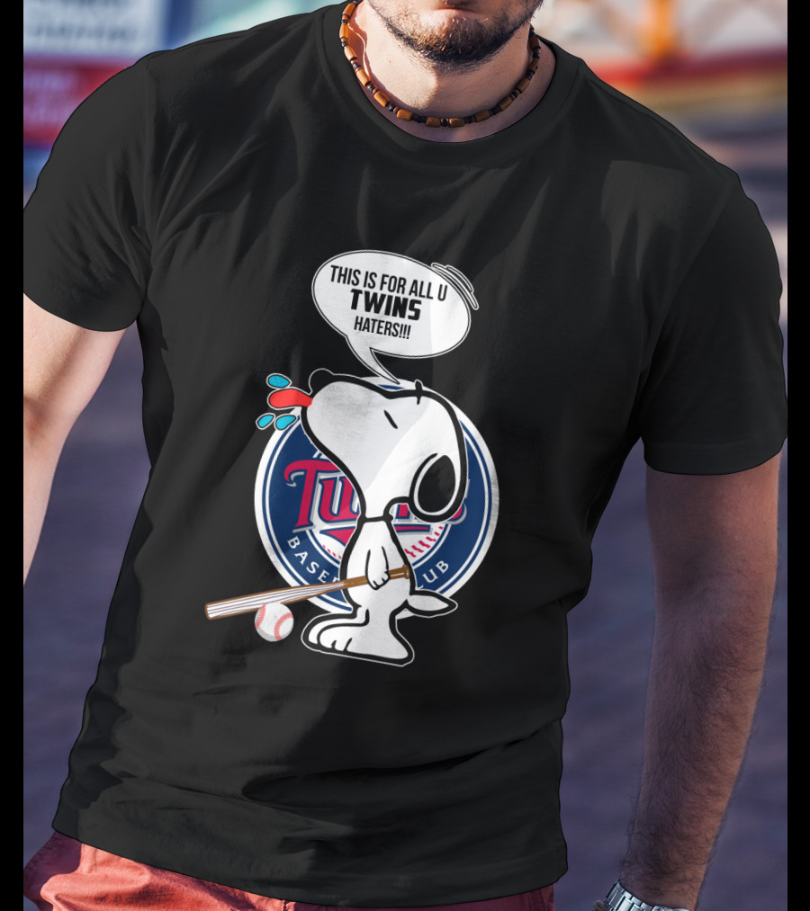 Snoopy This Is For All U Twins Haters Baseball Club T-Shirt