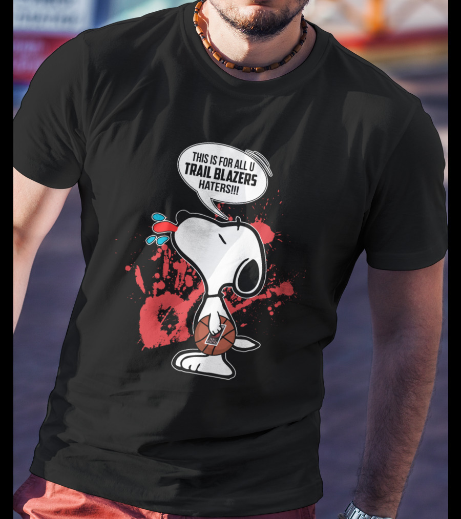 Snoopy Basketball Pose With Trail Blazers Quote T-Shirt