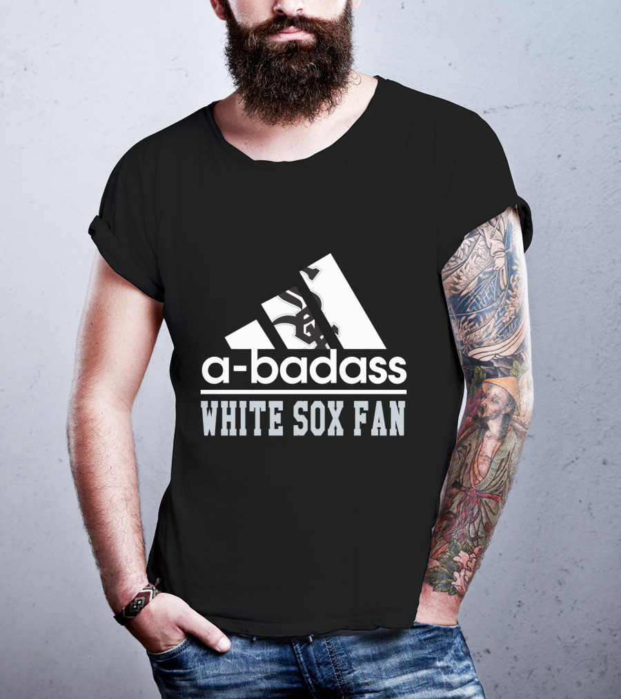 Chicago White Sox Fan A-Badass T-Shirt