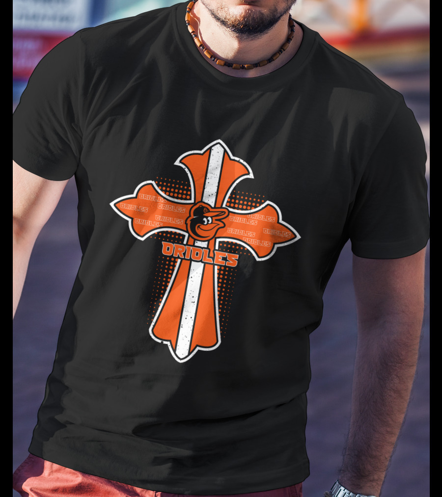 Orioles Cross Jesus Faith Baseball Fan Gear T-Shirt
