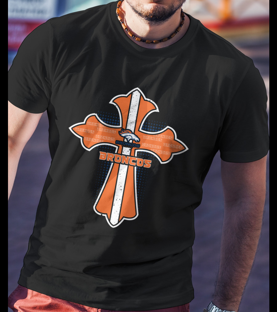 Broncos Cross For Jesus Fans Denver Broncos T-Shirt