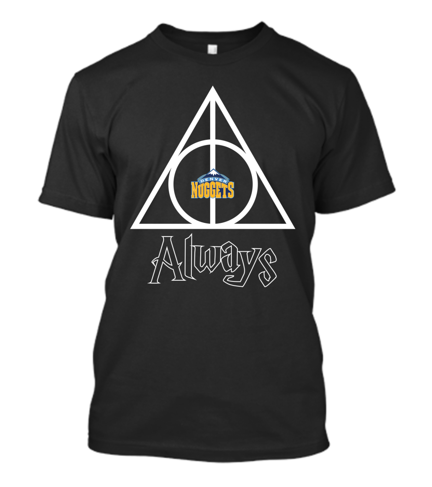Always Deathly Hallows Denver Nuggets T-Shirt
