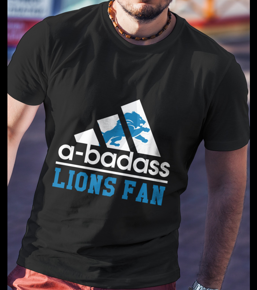 A-Badass Lions Fan Detroit Lions Cool For Fans T-Shirt