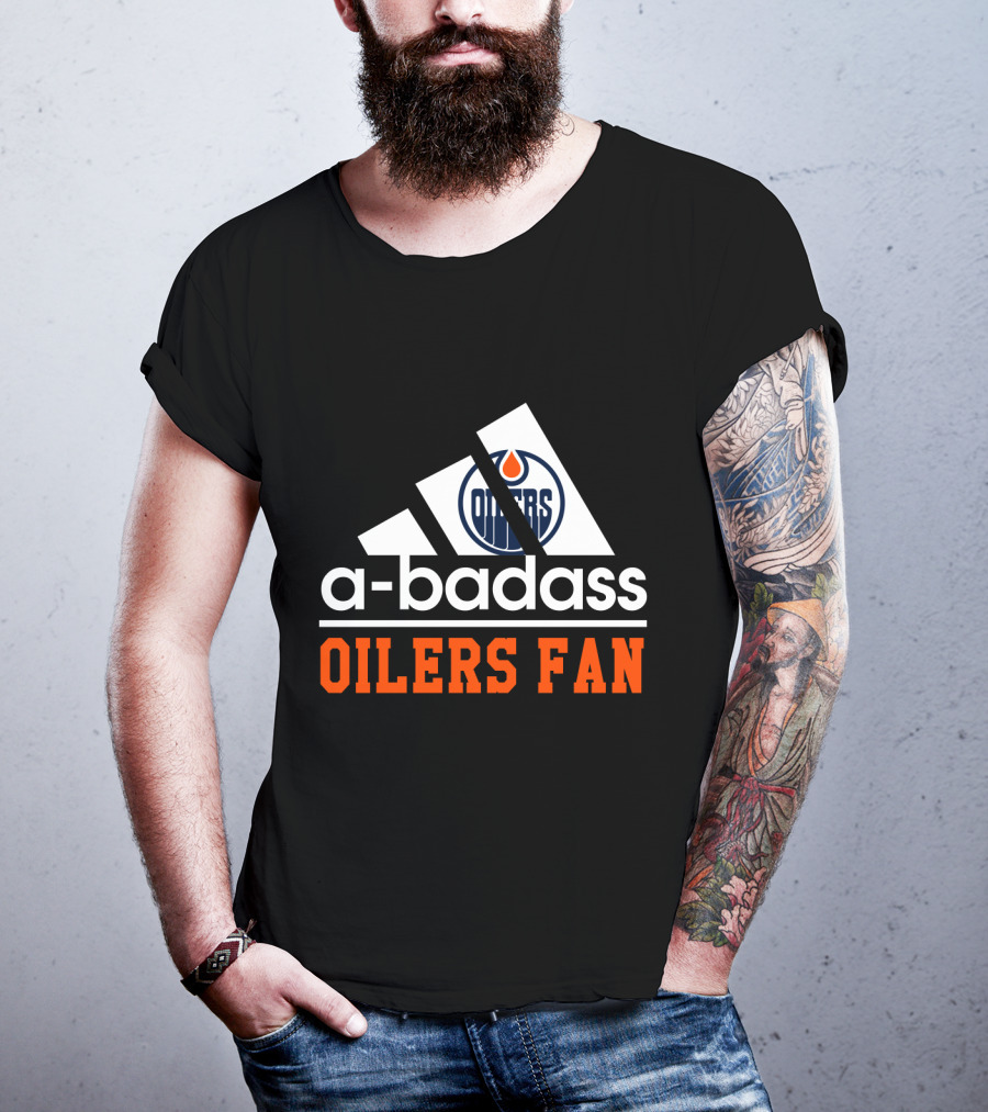 Edmonton Oilers A-Badass Oilers Fan T-Shirt