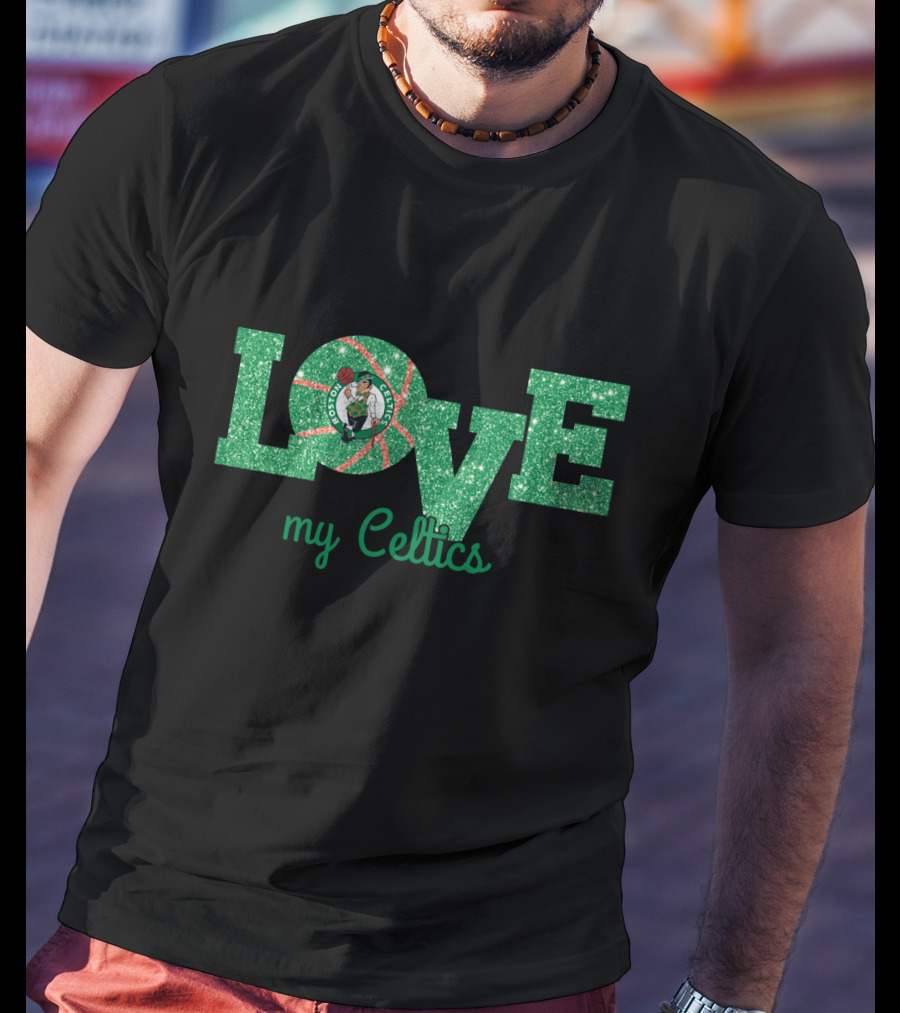 Glitter Love My Celtics Boston Celtics Fans T-Shirt