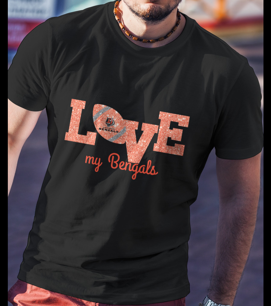 Bengals Love My Bengals Fan Pride T-Shirt