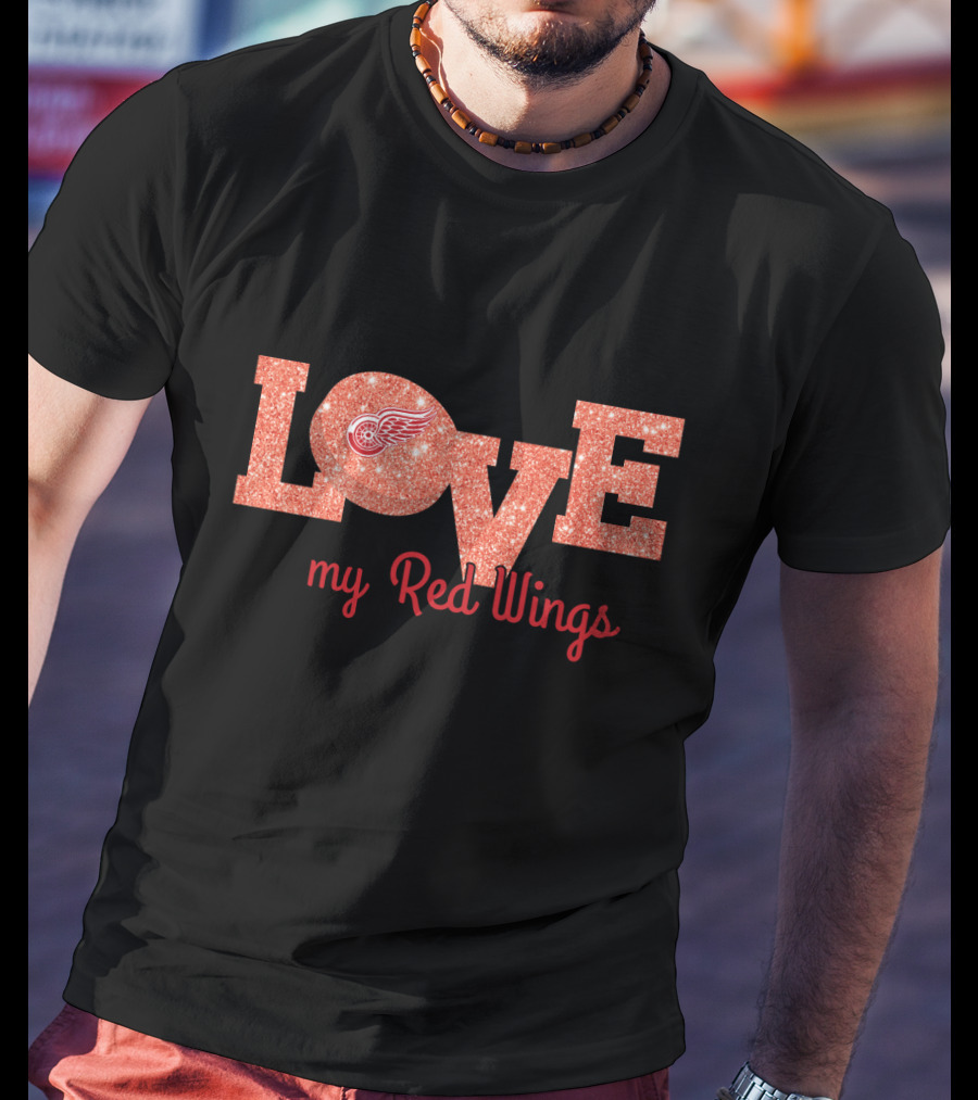 Sparkling Love My Red Wings Fans Glitter Text Design With Detroit T-Shirt