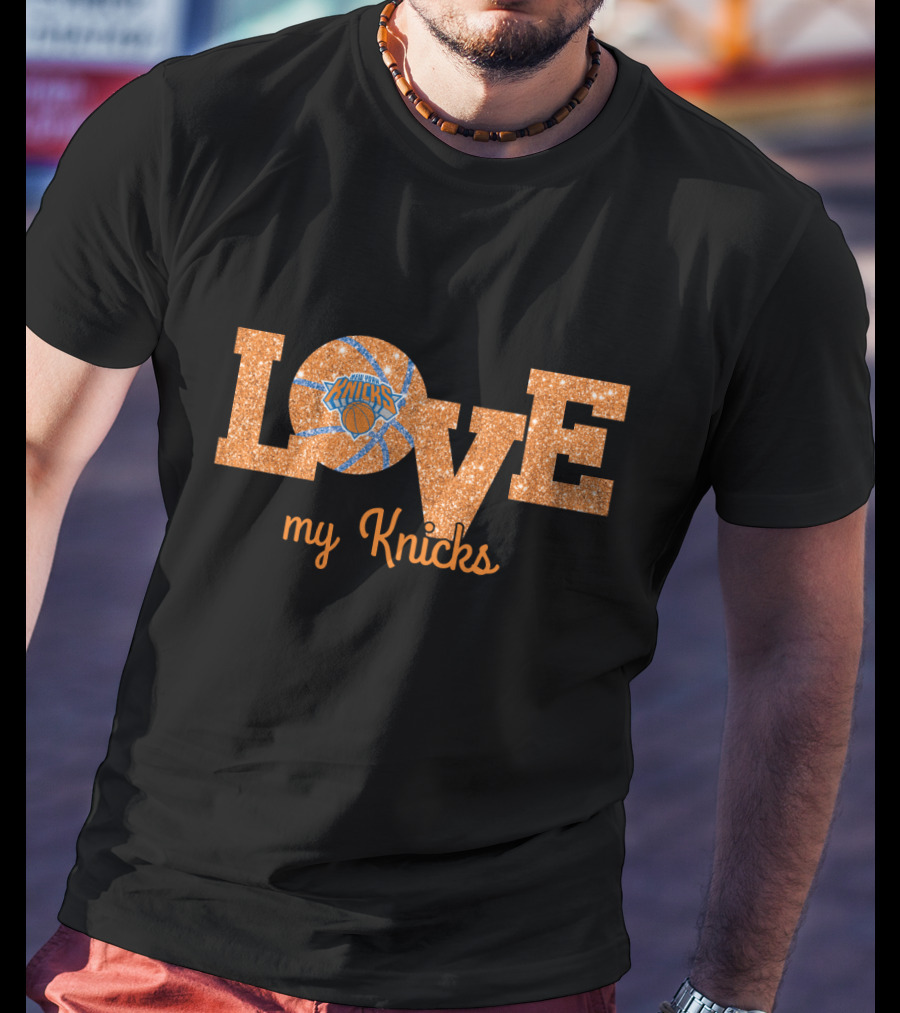 Love My Knicks Basketball Fan T-Shirt