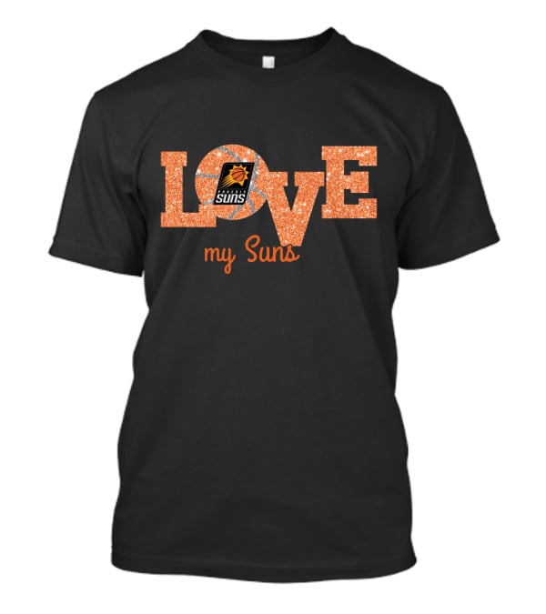Love My Suns Basketball Fan Pride T-Shirt