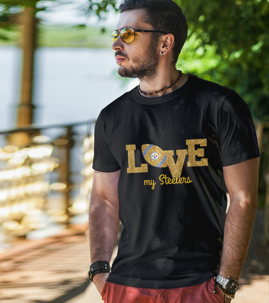 Love My Steelers Football Fan T-Shirt