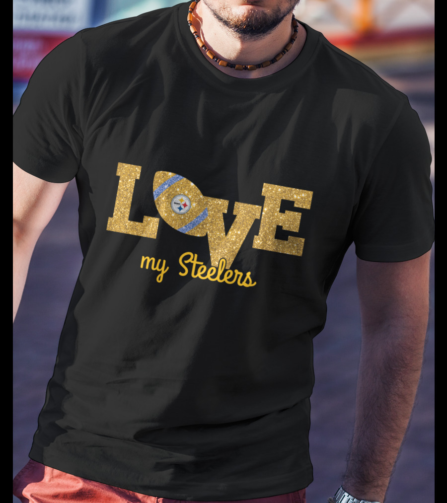 Love My Steelers Football Fan T-Shirt