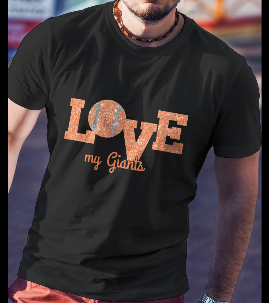 My Giants Glitter Love San Francisco Baseball Fans T-Shirt