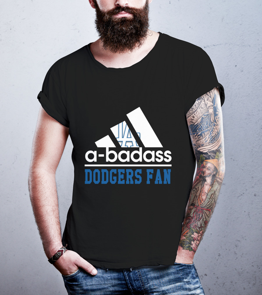 A-Badass Los Angeles Dodgers Fan Cool T-Shirt