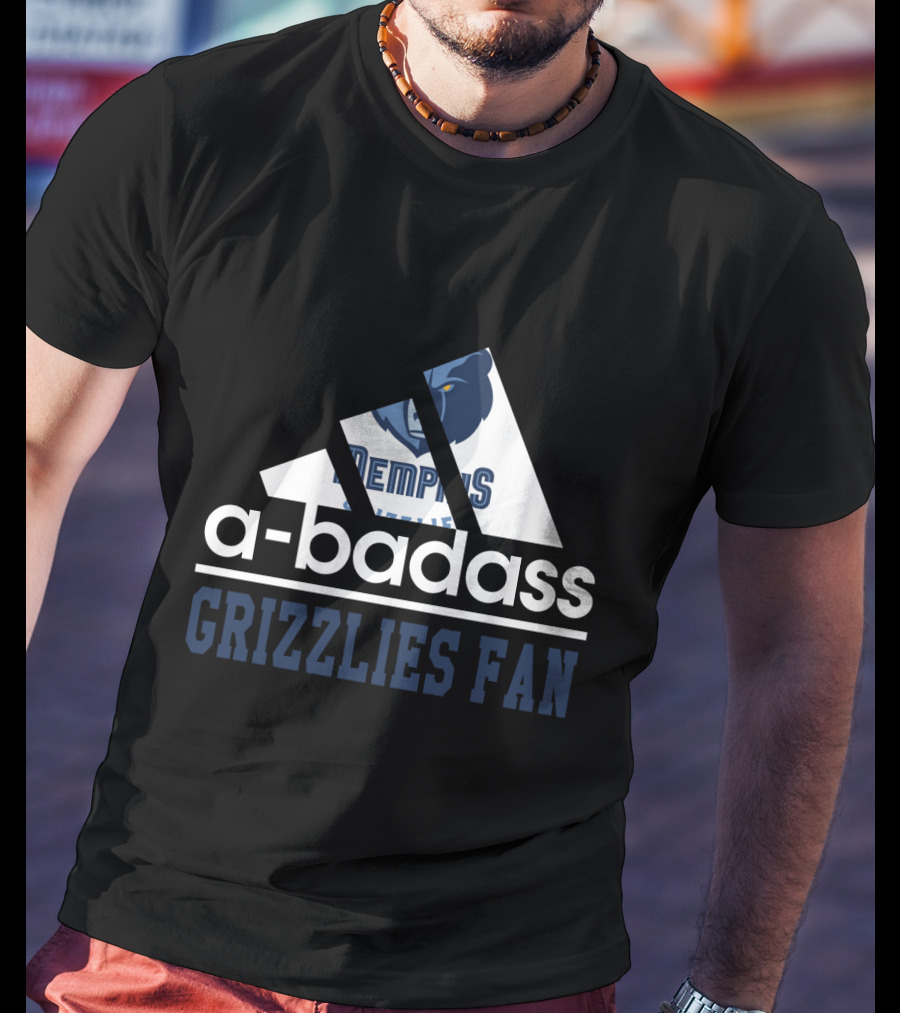 Memphis Grizzlies A-Badass Grizzlies Fan T-Shirt