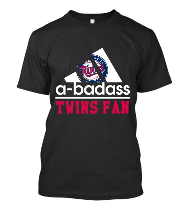 A-Badass Minnesota Twins Fan Twins Baseball Club Twins Fan T-Shirt