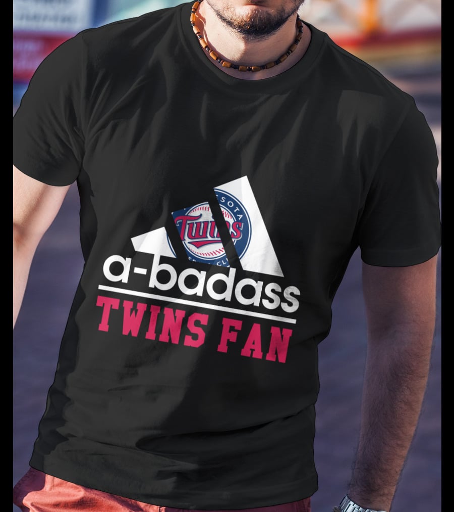 A-Badass Minnesota Twins Fan Twins Baseball Club Twins Fan T-Shirt