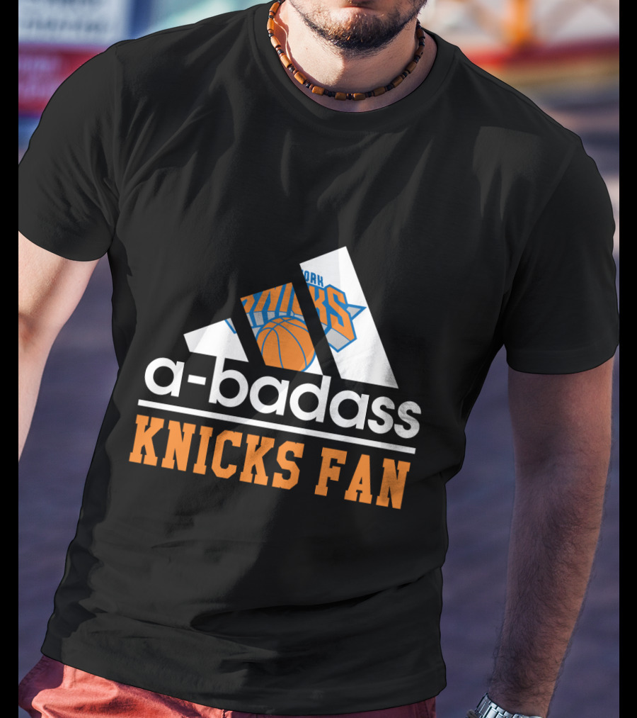 New York Knicks A-Badass Fan Basketball T-Shirt