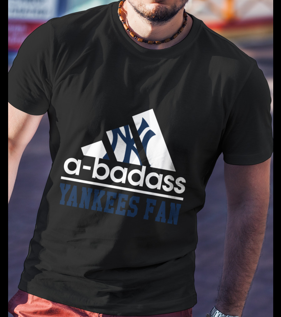 Yankees Fan A-Badass New York Yankees Cool T-Shirt