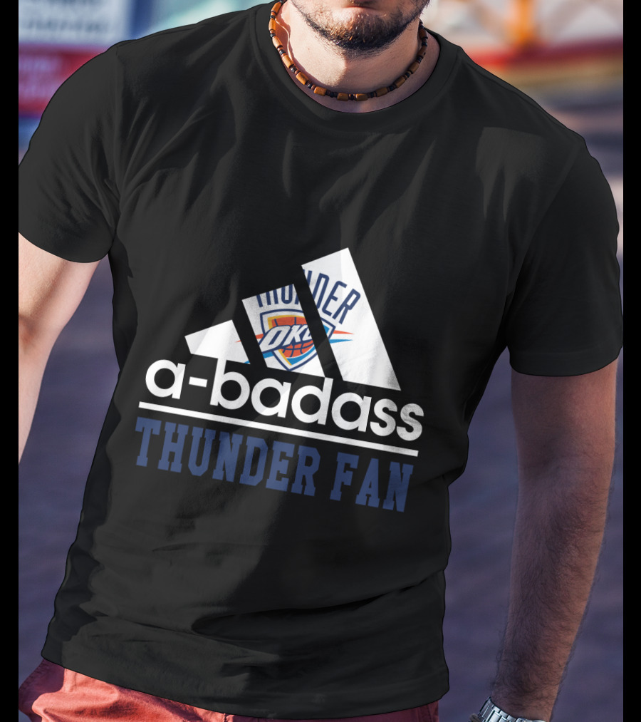 Oklahoma City Thunder A-Badass Thunder Fan T-Shirt