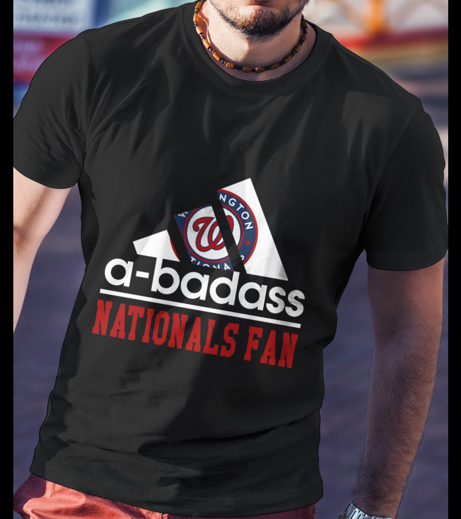 Washington Nationals Fan A-Badass T-Shirt