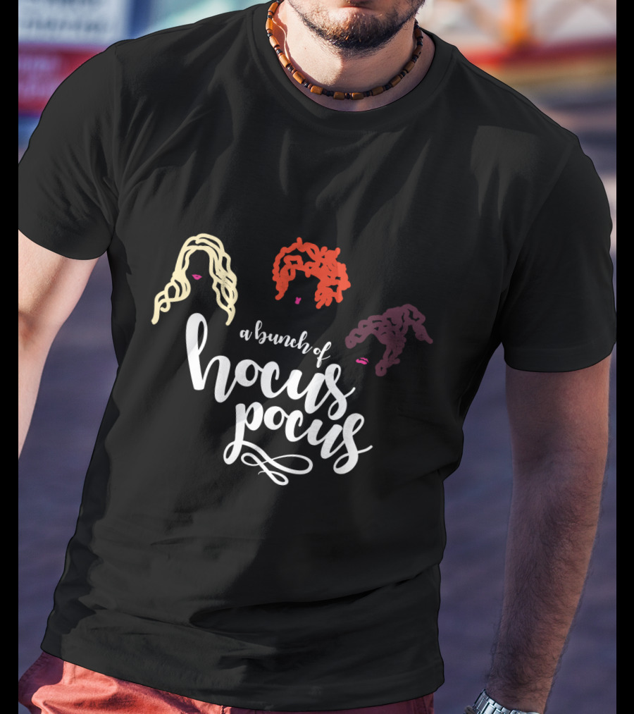 A Bunch Of Hocus Pocus With Iconic Hair Silhouettes Of Three Sisters T-Shirt