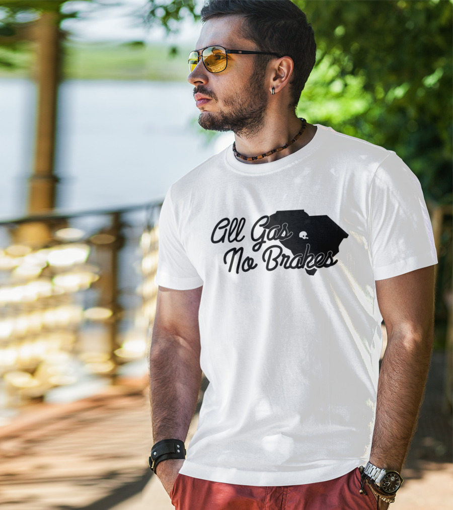 All Gas No Brakes South Carolina Football Spirit Enthusiast Gear T-Shirt