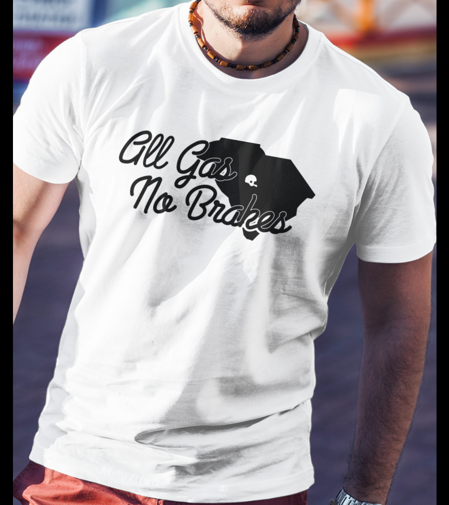 All Gas No Brakes South Carolina Football Spirit Enthusiast Gear T-Shirt
