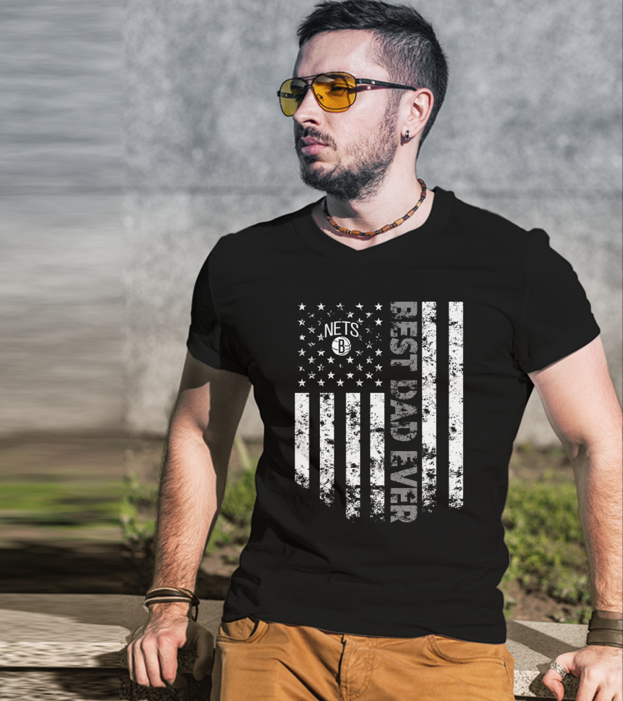 Brooklyn Nets Best Dad Ever American Flag Stars Stripes T-Shirt