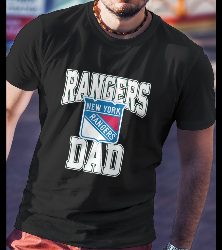 New York Rangers Dad Fan Gear With Team T-Shirt