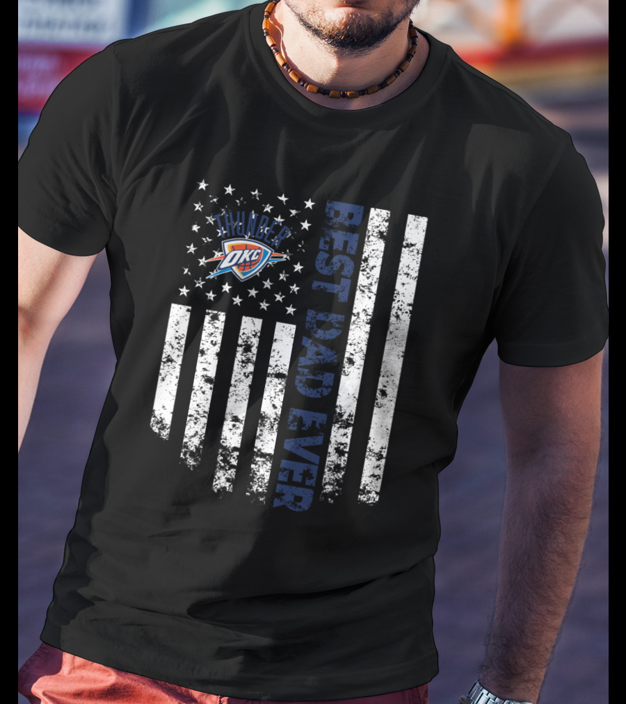 Oklahoma City Thunder Best Dad Ever T-Shirt