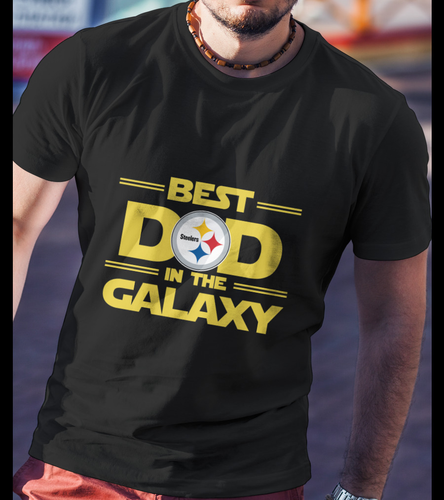 Best Pittsburgh Steelers Dad In The Galaxy Football Fan Gift T-Shirt