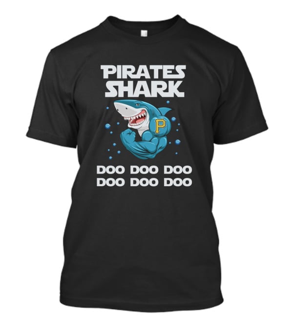 Pirates Shark Doo Doo Doo Pittsburgh Mlb T-Shirt