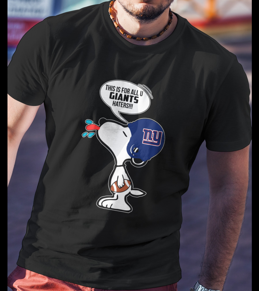 Snoopy New York Giants Helmet Football Fans This Is For All U Giants Haters T-Shirt