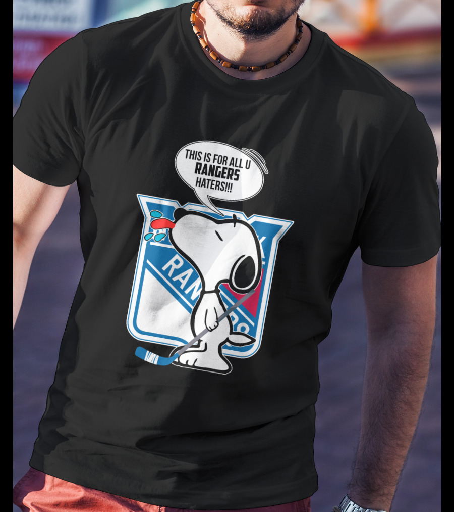 Snoopy New York Rangers Fans This Is For All U Rangers Haters T-Shirt