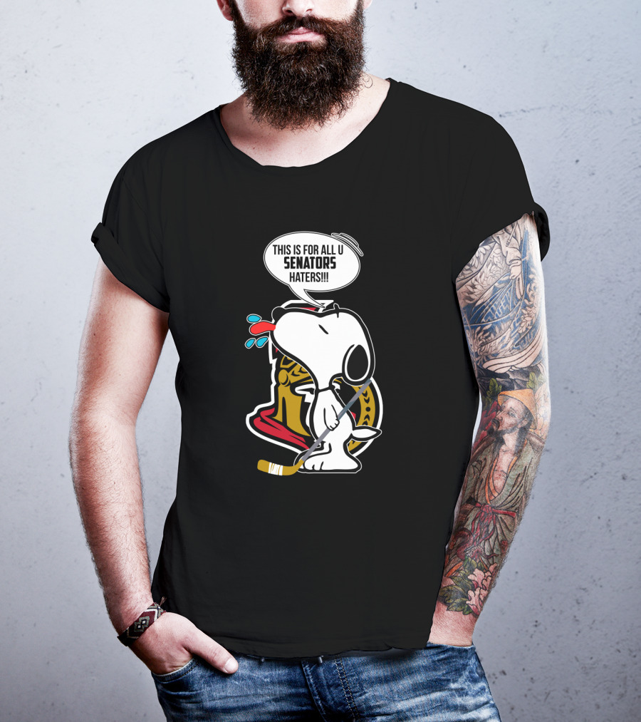 Snoopy With Ottawa Senators Logo This Is For All U Senators Haters Cartoon Hockey T-Shirt