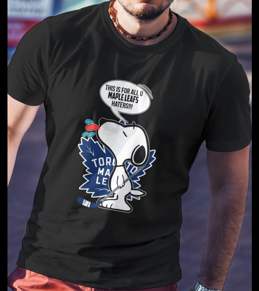 Toronto Maple Leafs Snoopy Hockey Fans Message To Haters T-Shirt