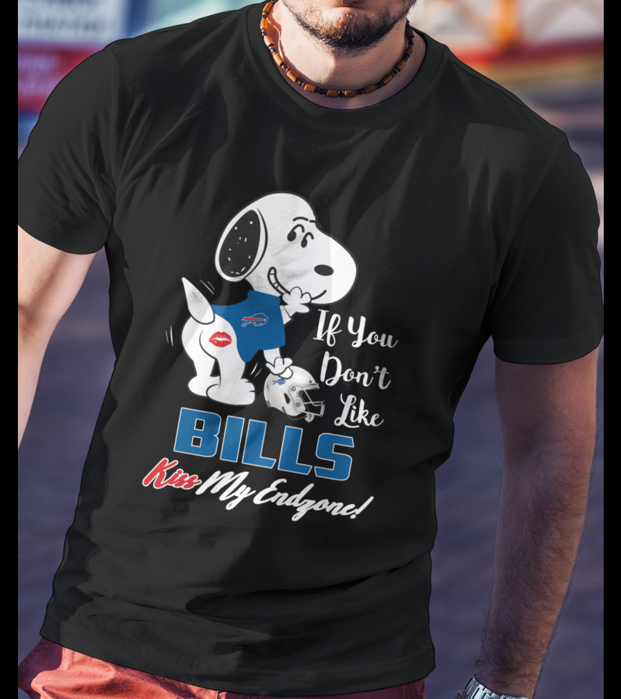 If You Don't Like Bills Kiss My Endzone! T-Shirt