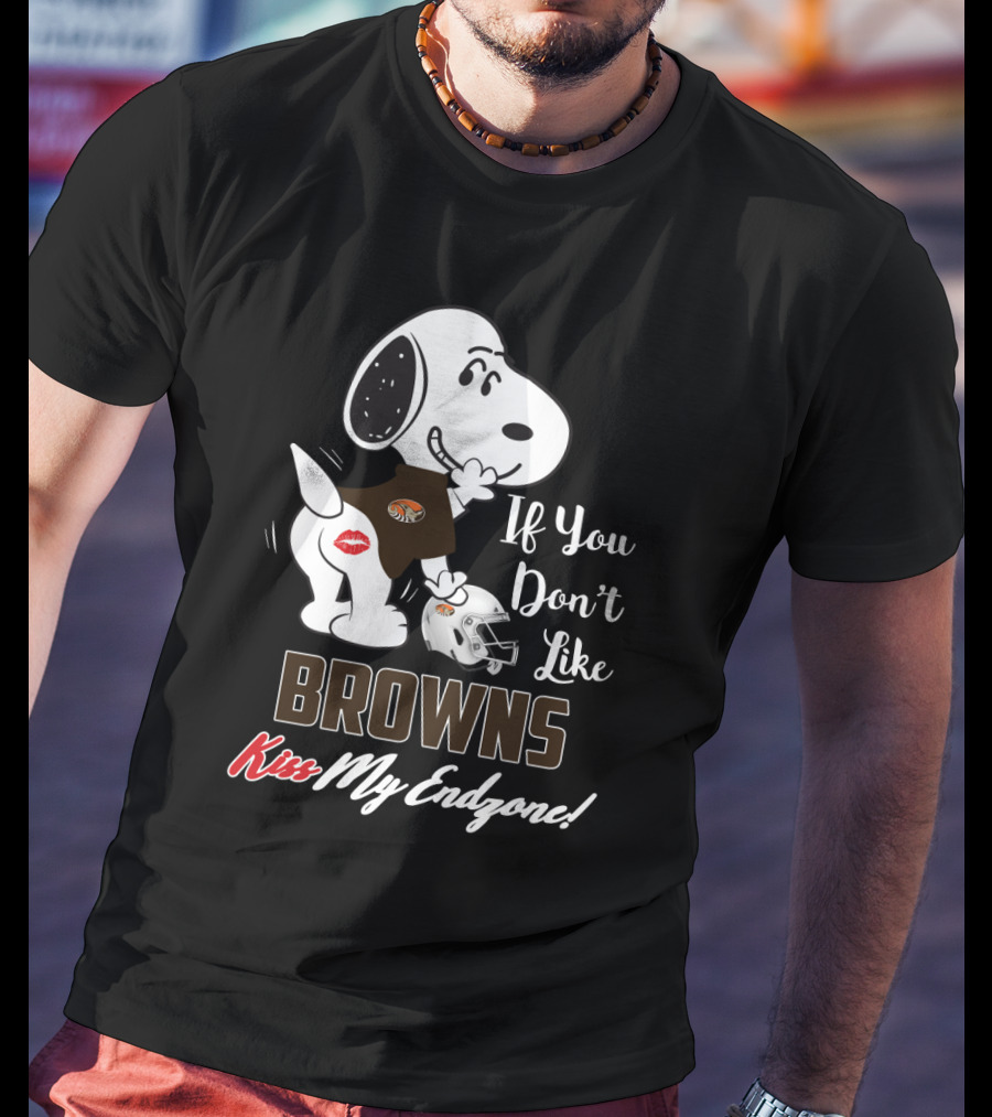 Snoopy If You Don't Like Browns Kiss My Endzone T-Shirt